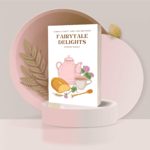 fairytale delights: simple, tasty, and fun recipes!