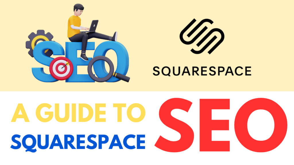 A Step-by-Step Guide to SEO for Your Squarespace Website