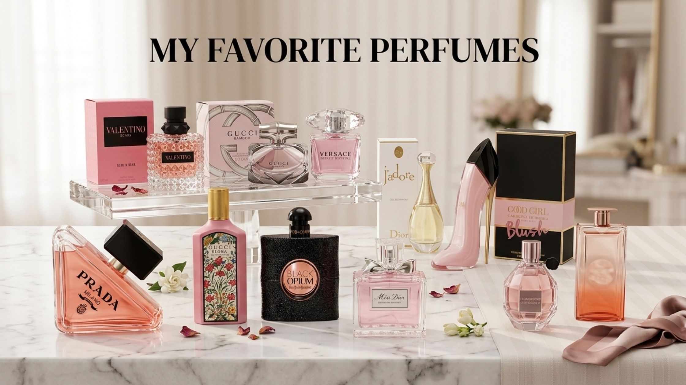 A luxury fragrance edit featuring the best designer perfumes for every occasion including Valentino, Gucci, Versace, Dior, and Prada, styled with pink heels and petals on a marble vanity.